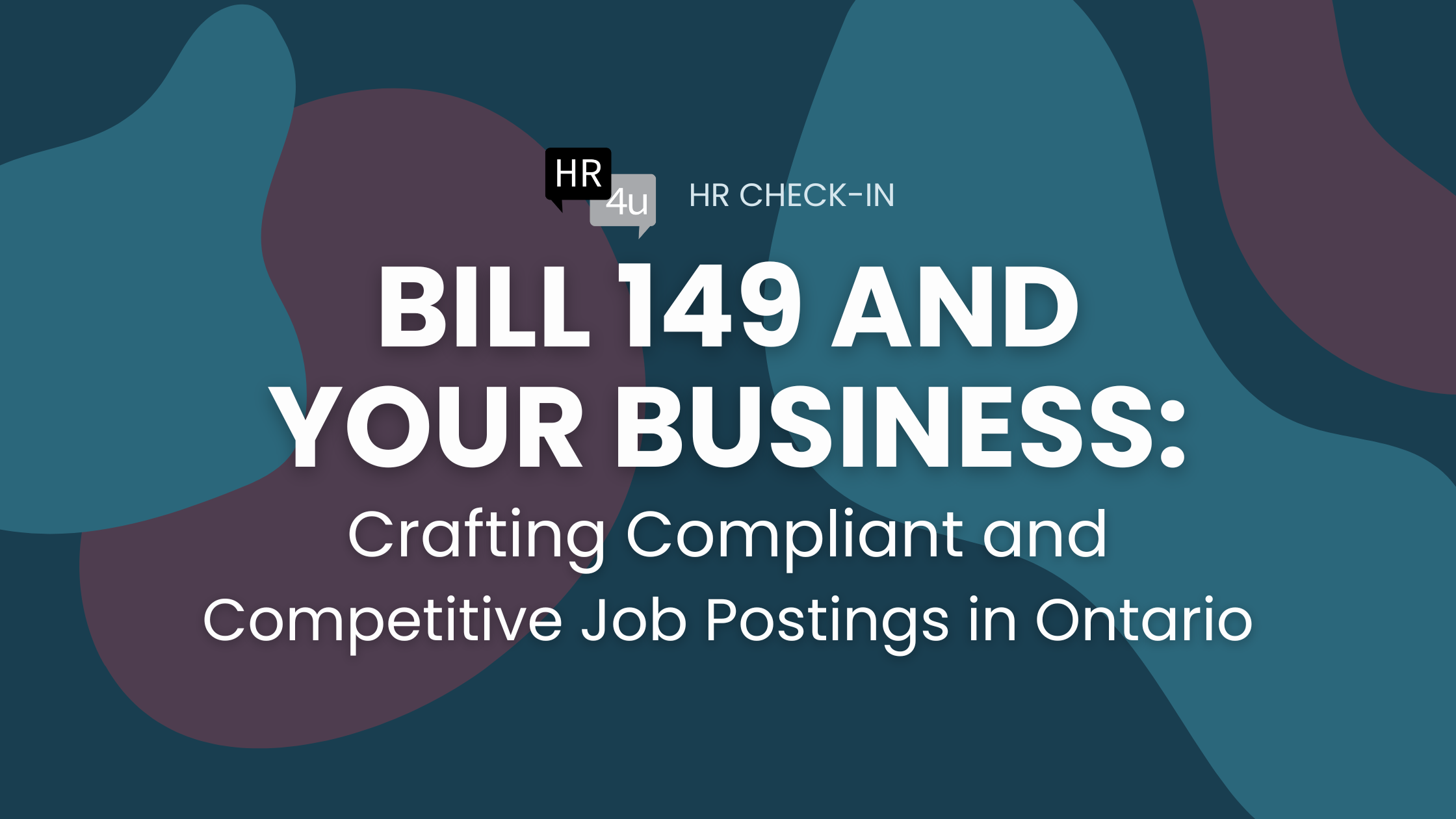 Bill 149 and Your Business:
