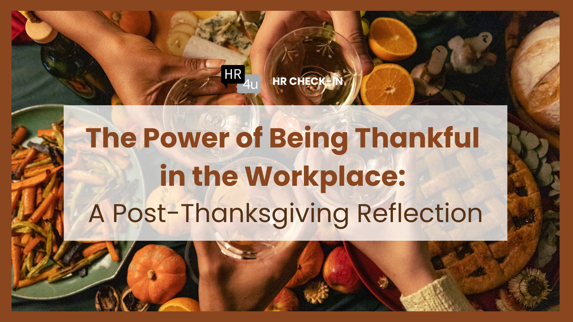 The Power of Being Thankful in the Workplace: